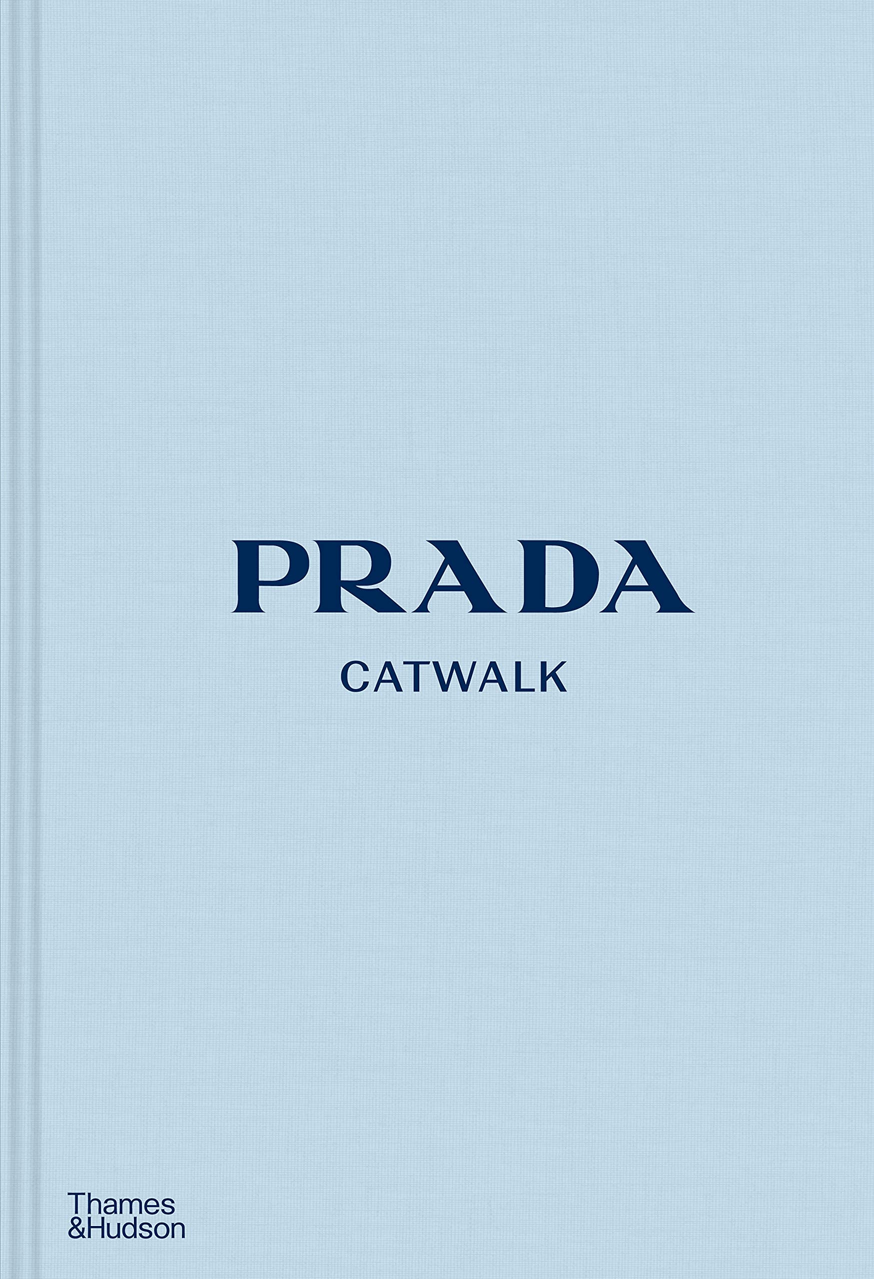 

Prada Catwalk. The Complete Collections