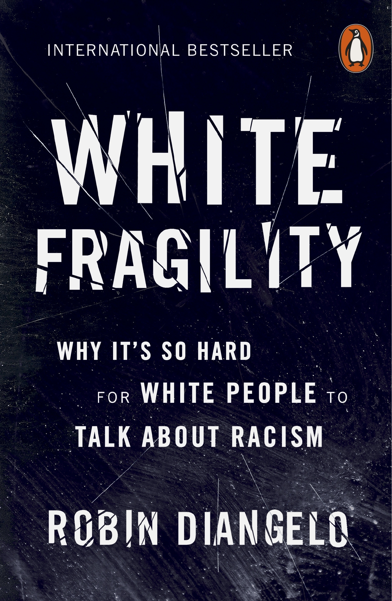 

White Fragility. Why it's So Hard for White People to Talk About Racism