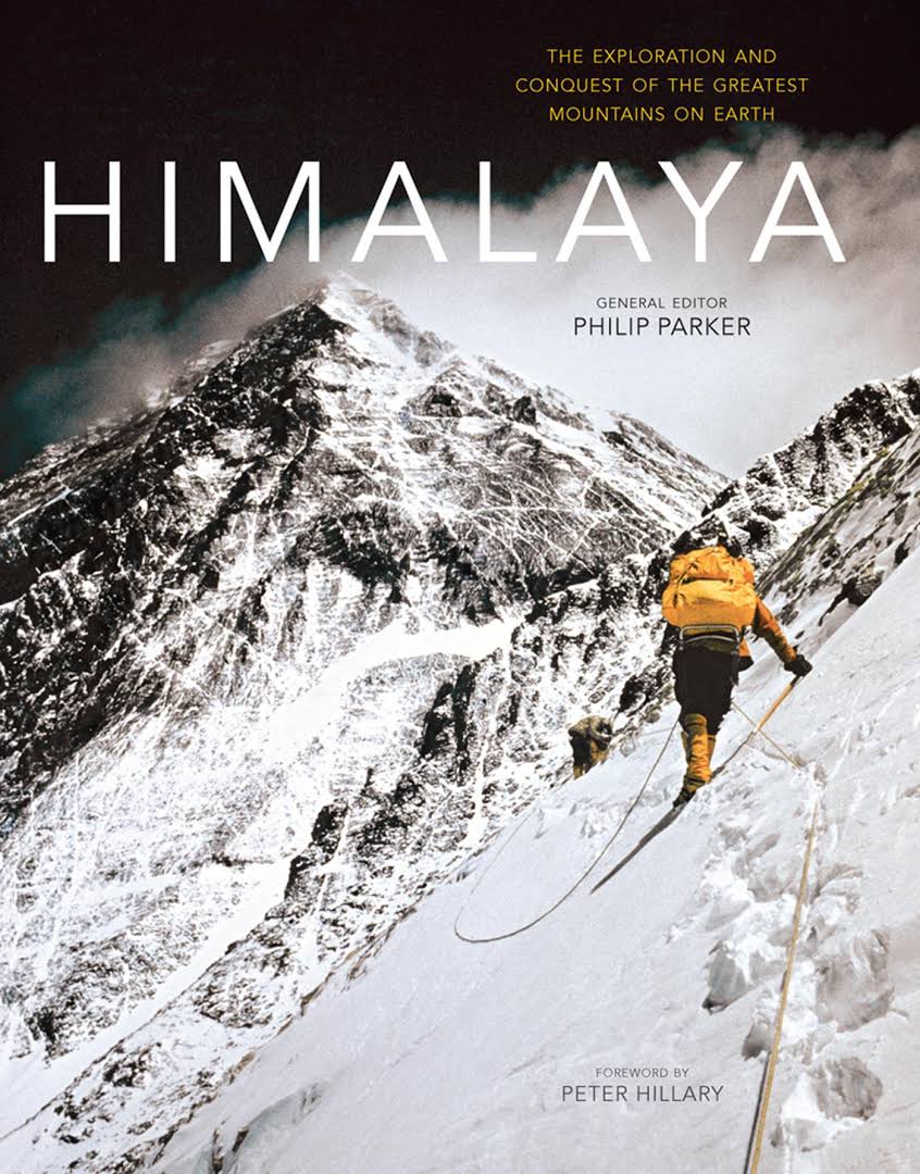 

Himalaya: The exploration and conquest of the greatest mountains on earth