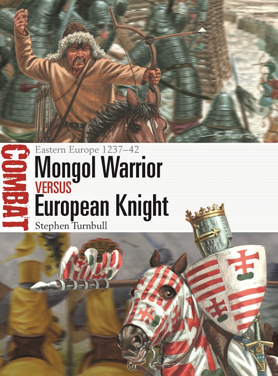 

Mongol Warrior vs European Knight. Eastern Europe 1237–42