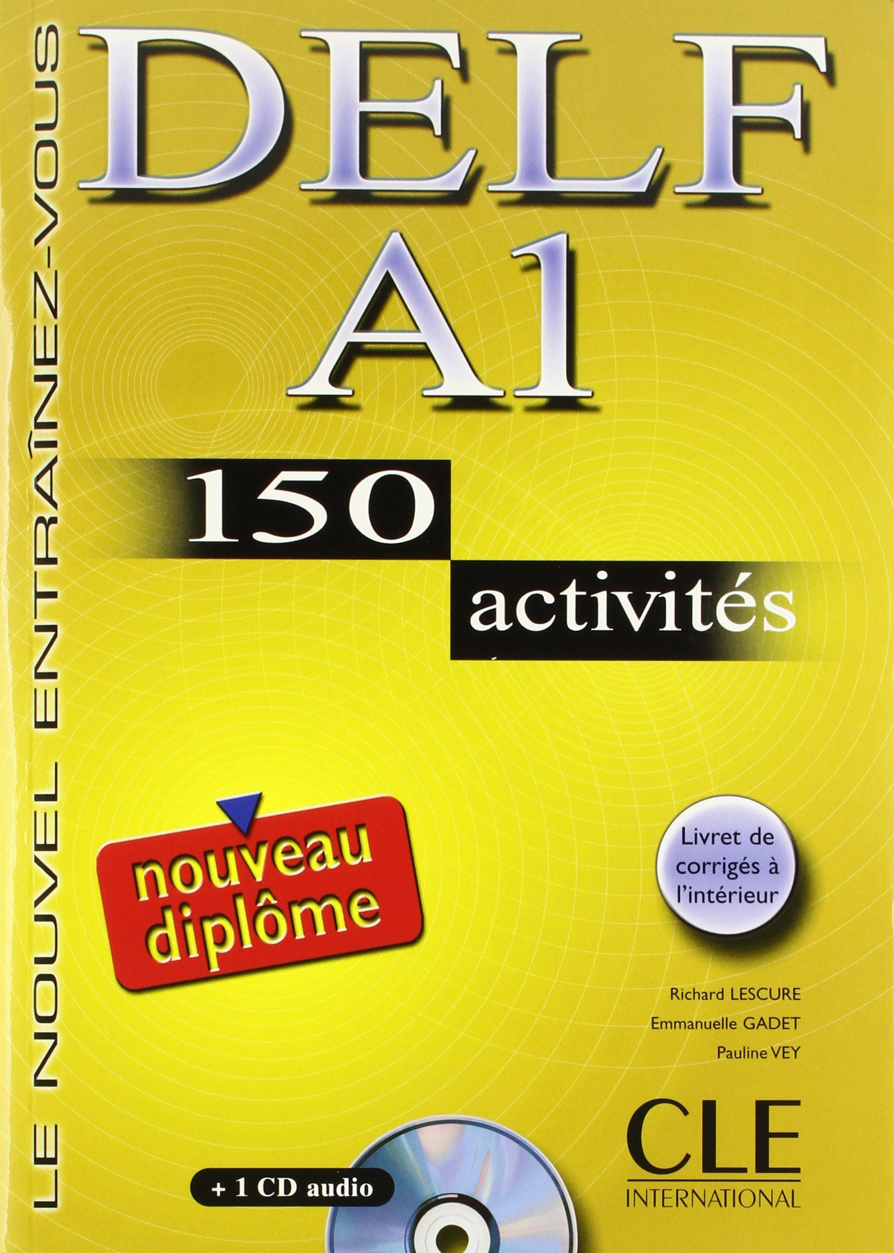 

Delf A1: 150 Activites: Le Nouvel Entrainez-Vous