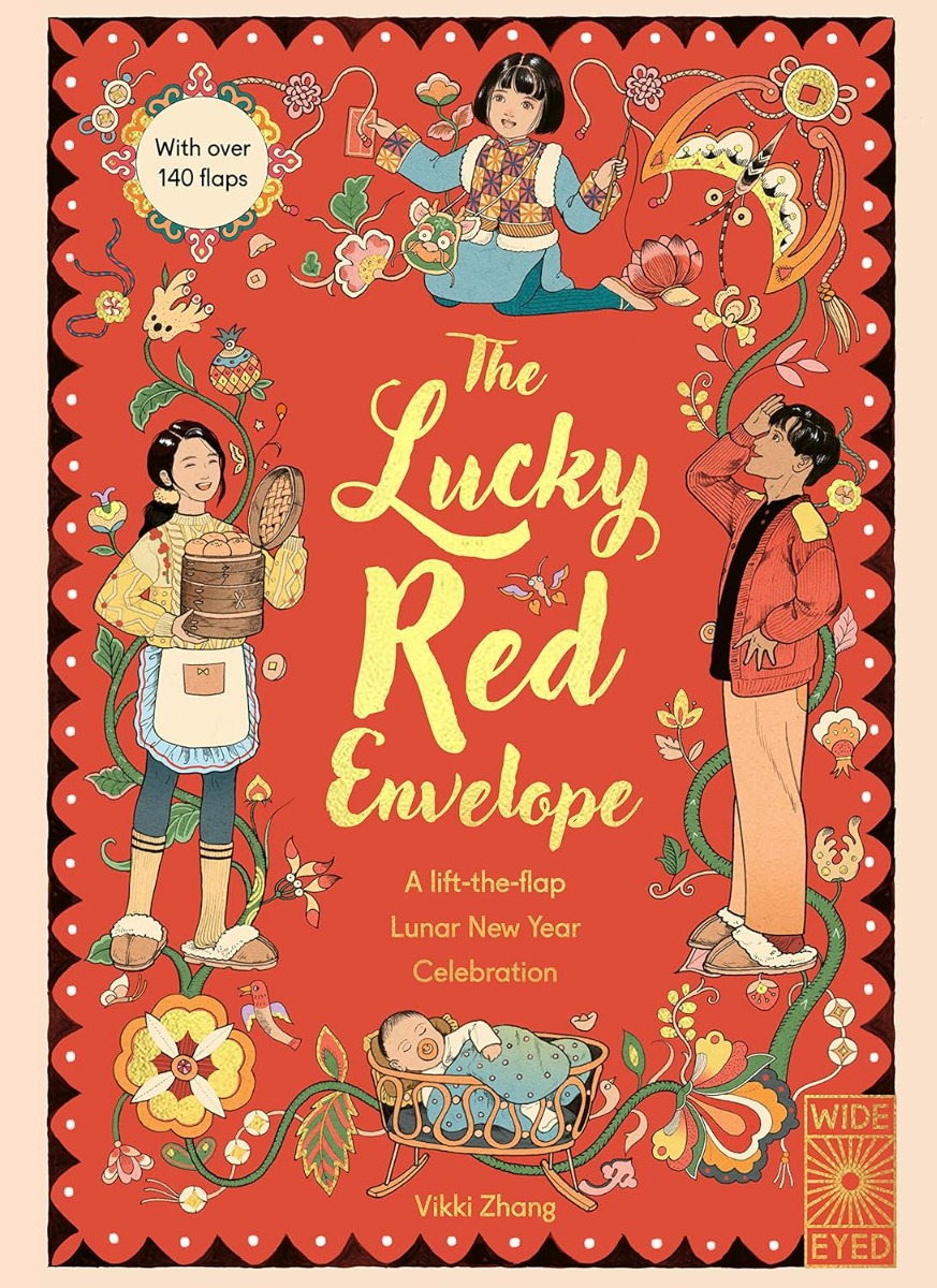 

The Lucky Red Envelope. A lift-the-flap Lunar New Year Celebration