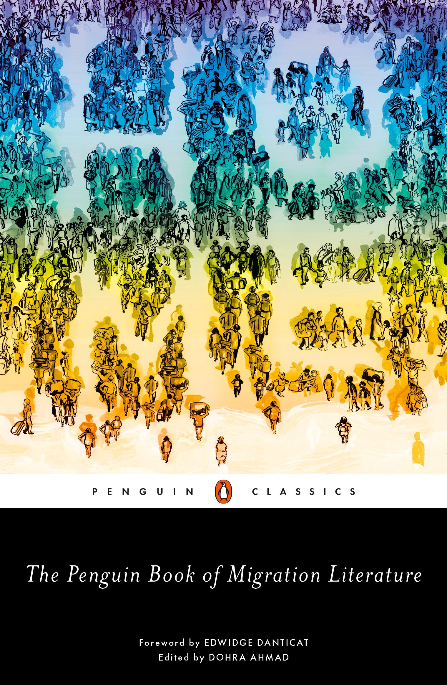 

The Penguin Book of Migration Literature : Departures, Arrivals, Generations, Returns
