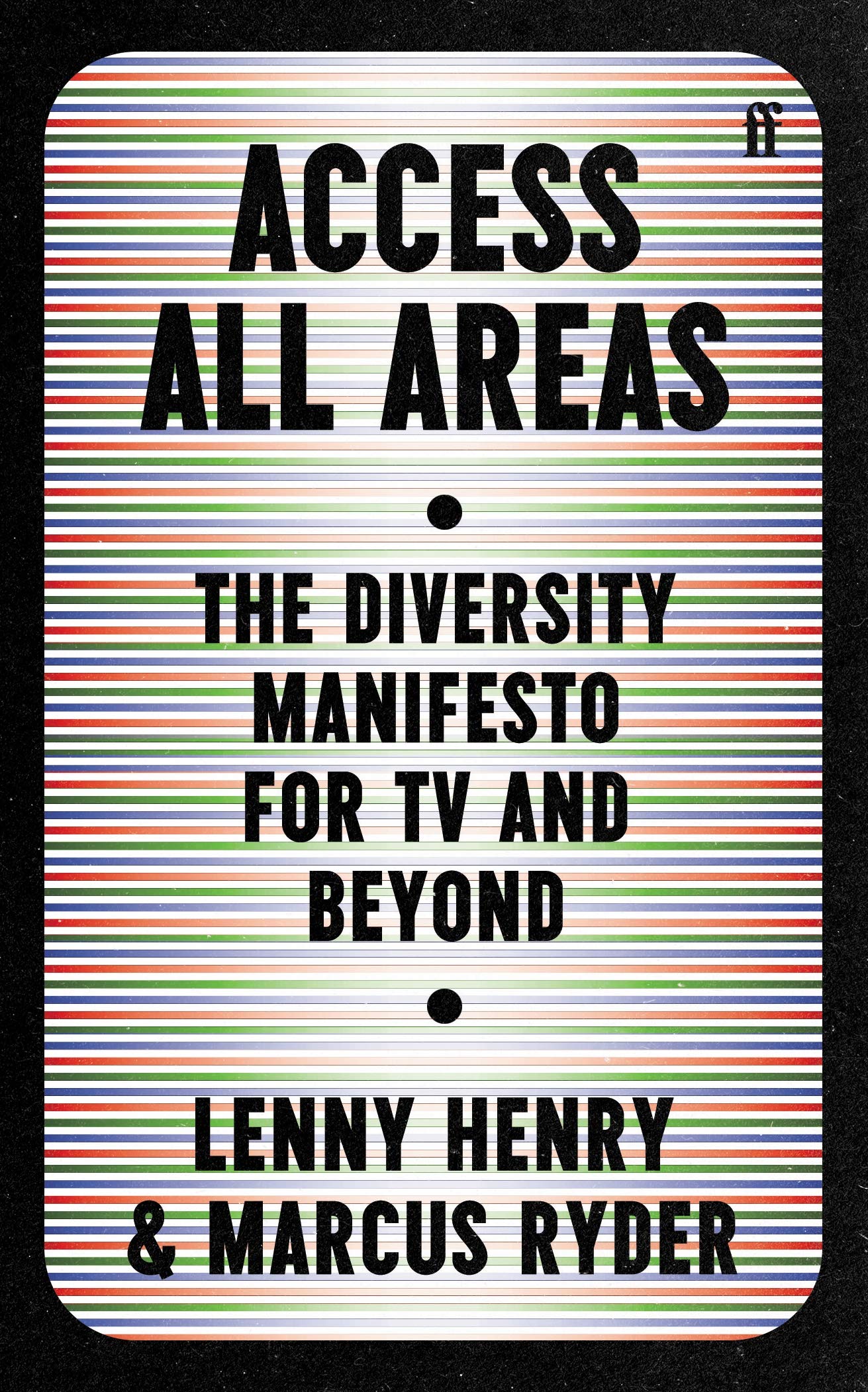 

Access All Areas. The Diversity Manifesto for TV and Beyond