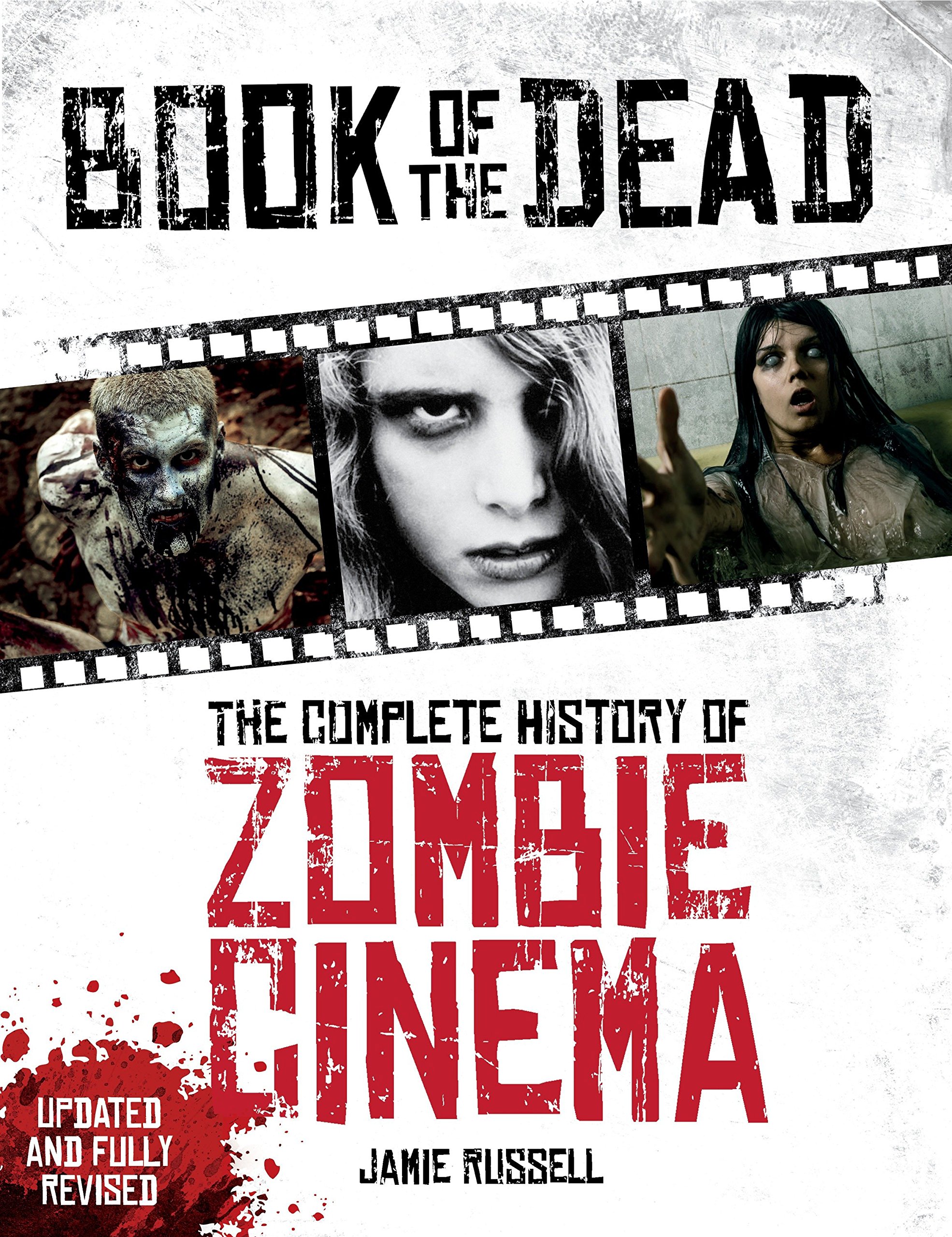 

Book of the Dead. The Complete History of Zombie Cinema (Updated & Fully Revised Edition)
