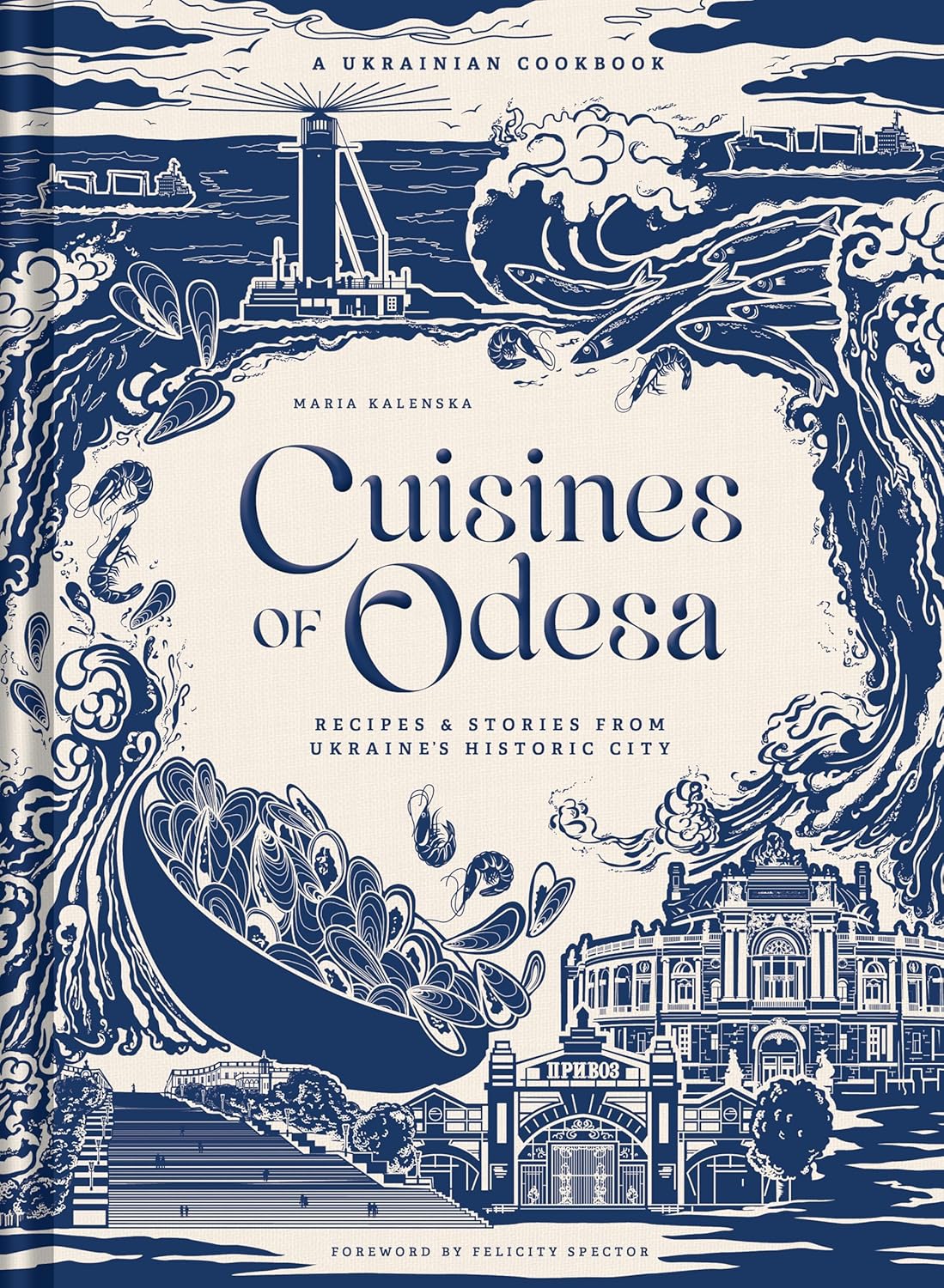 Книга «Cuisines of Odesa : A Ukrainian Cookbook» – Марія Каленська