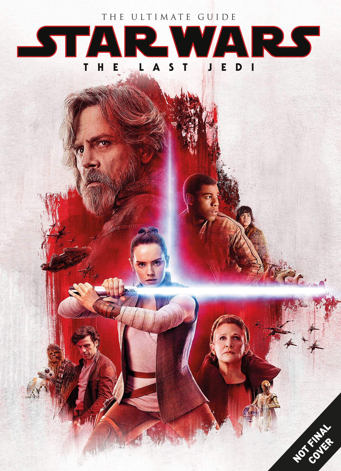 

Star Wars: The Last Jedi Ultimate Guide