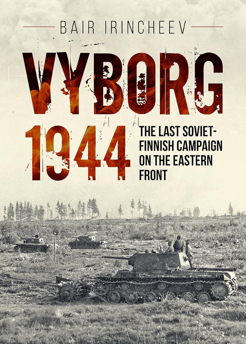 

Vyborg 1944: The Last Soviet-Finnish Campaign on the Eastern Front