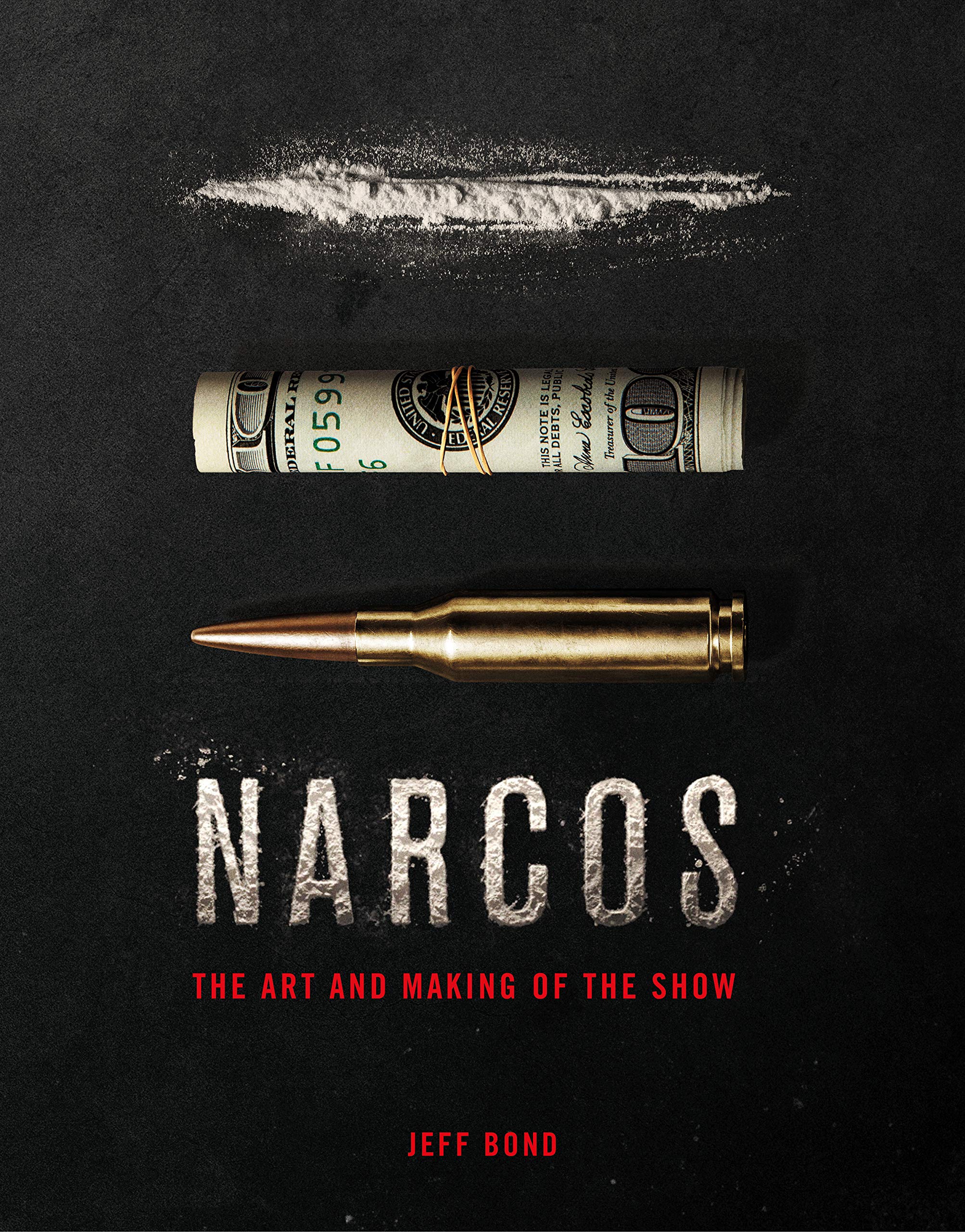 

Narcos: The Art and Making of the Show