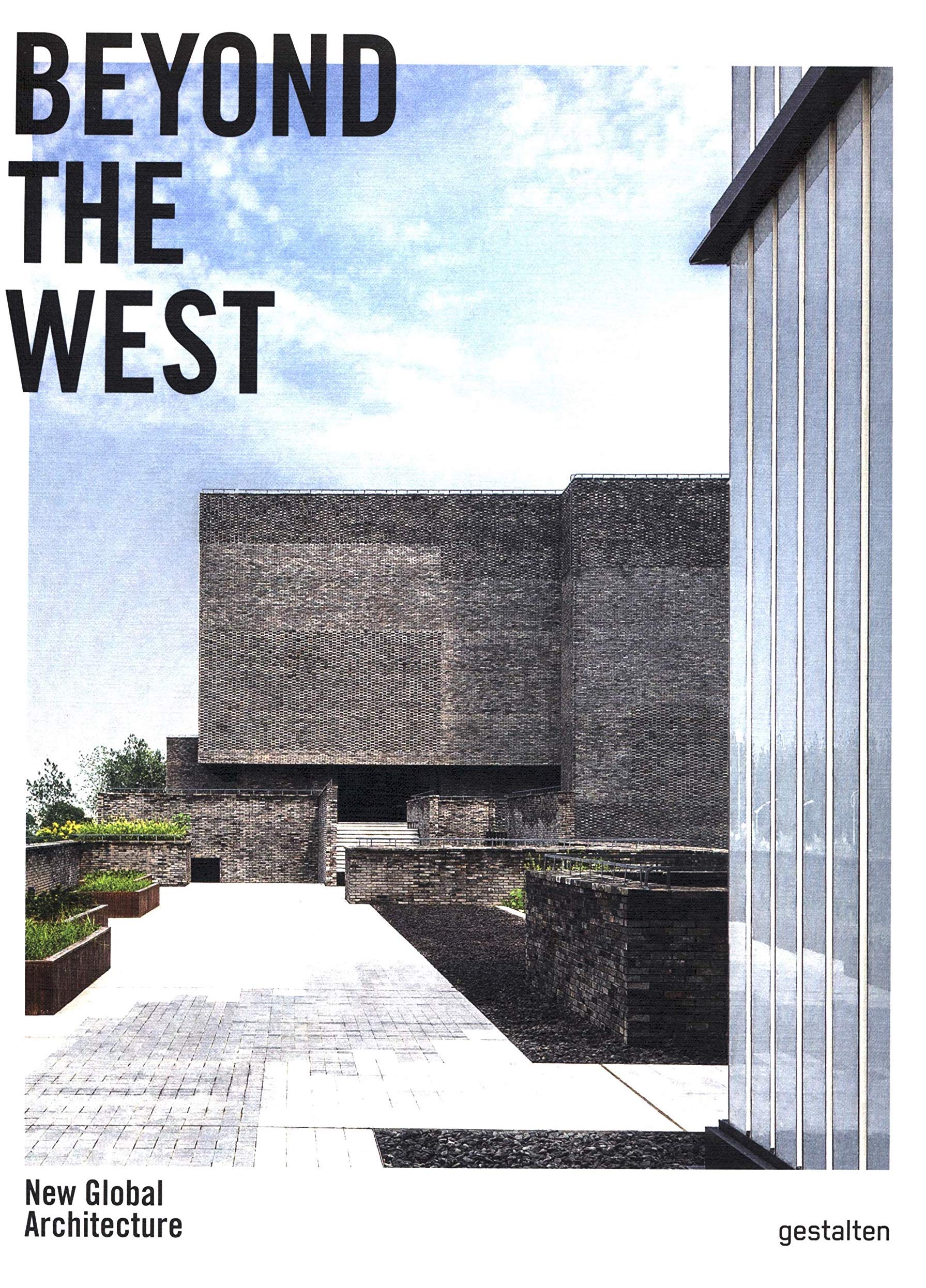 

Beyond the West. New Global Architecture