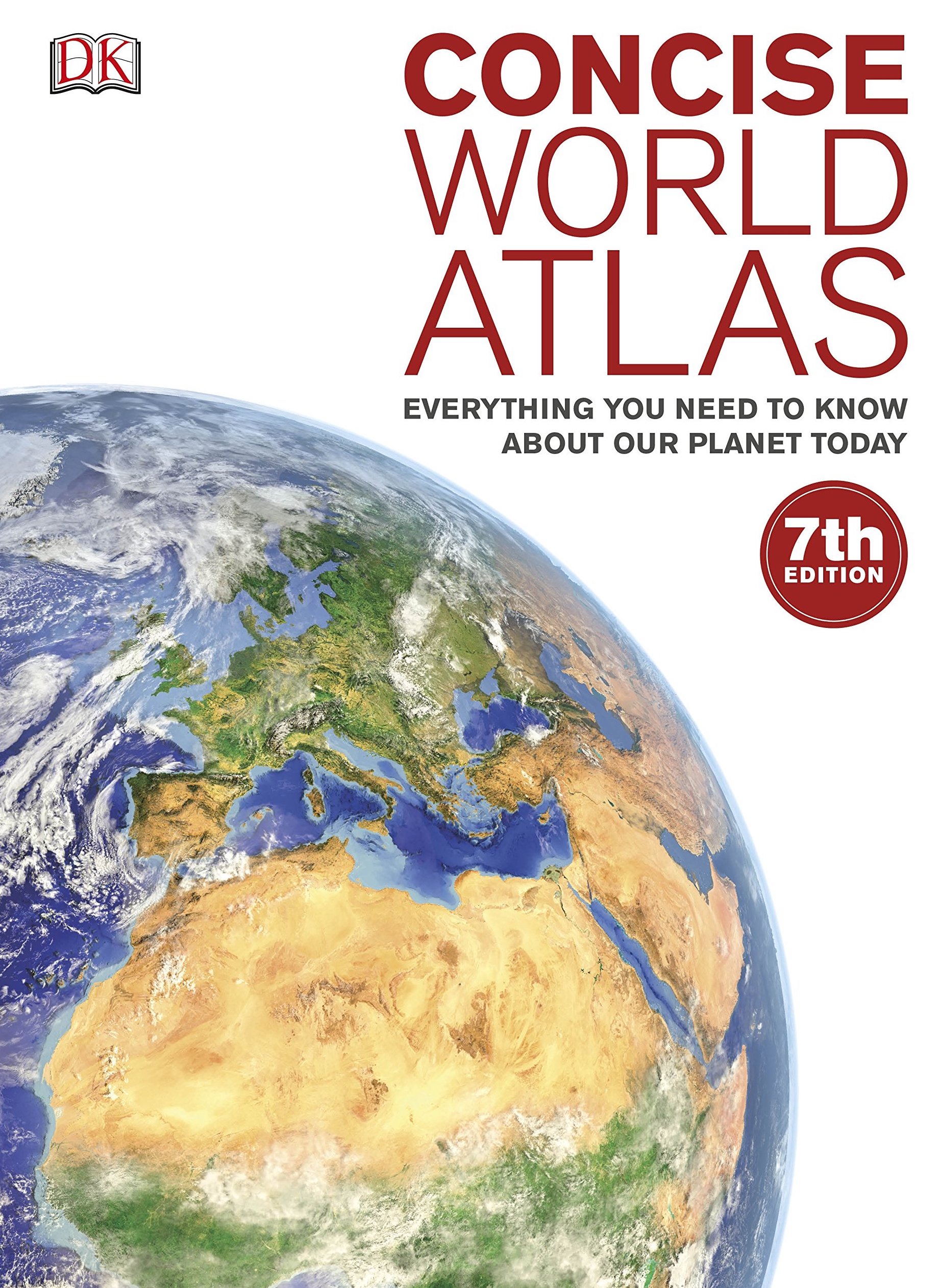 

Concise World Atlas. Everything You Need to Know About Our Planet Today