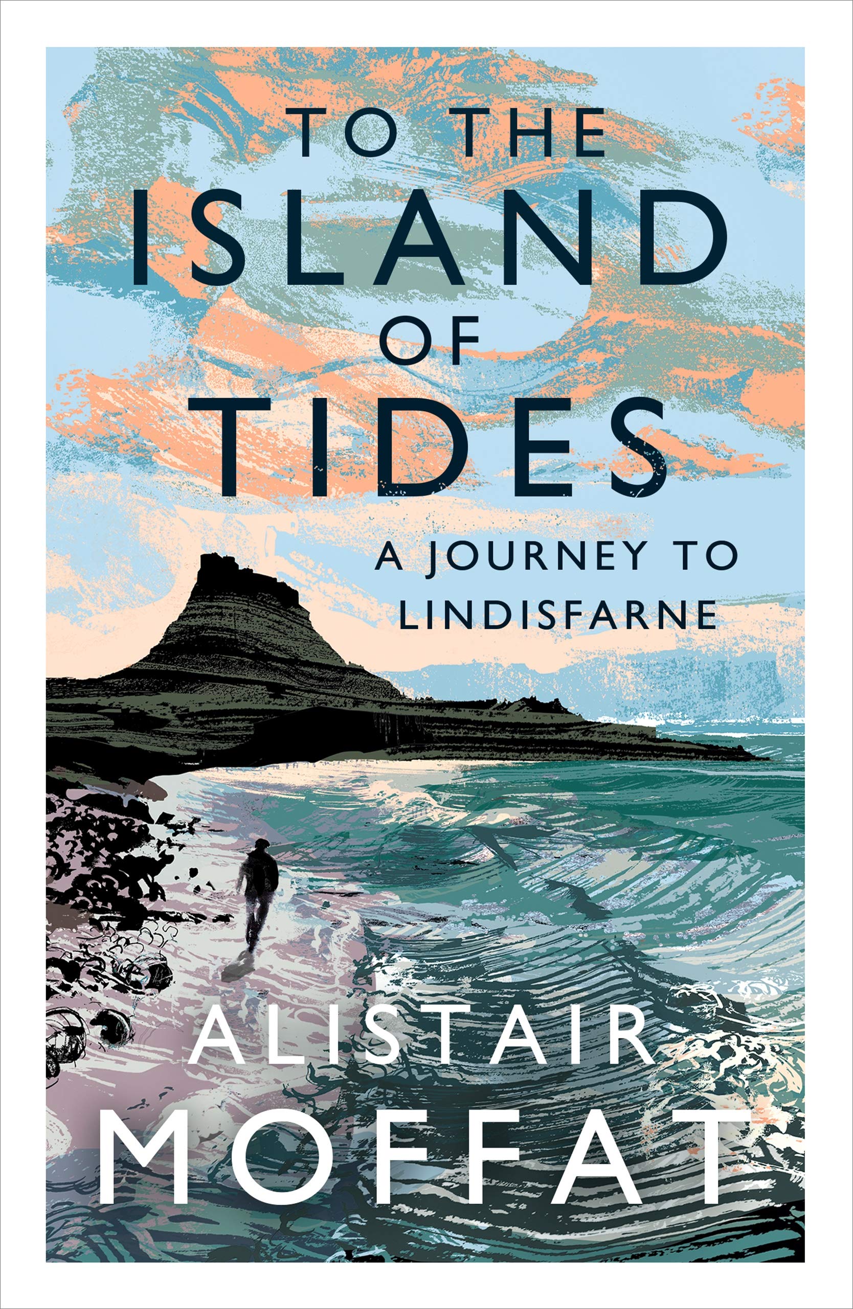 

To the Island of Tides. A Journey to Lindisfarne