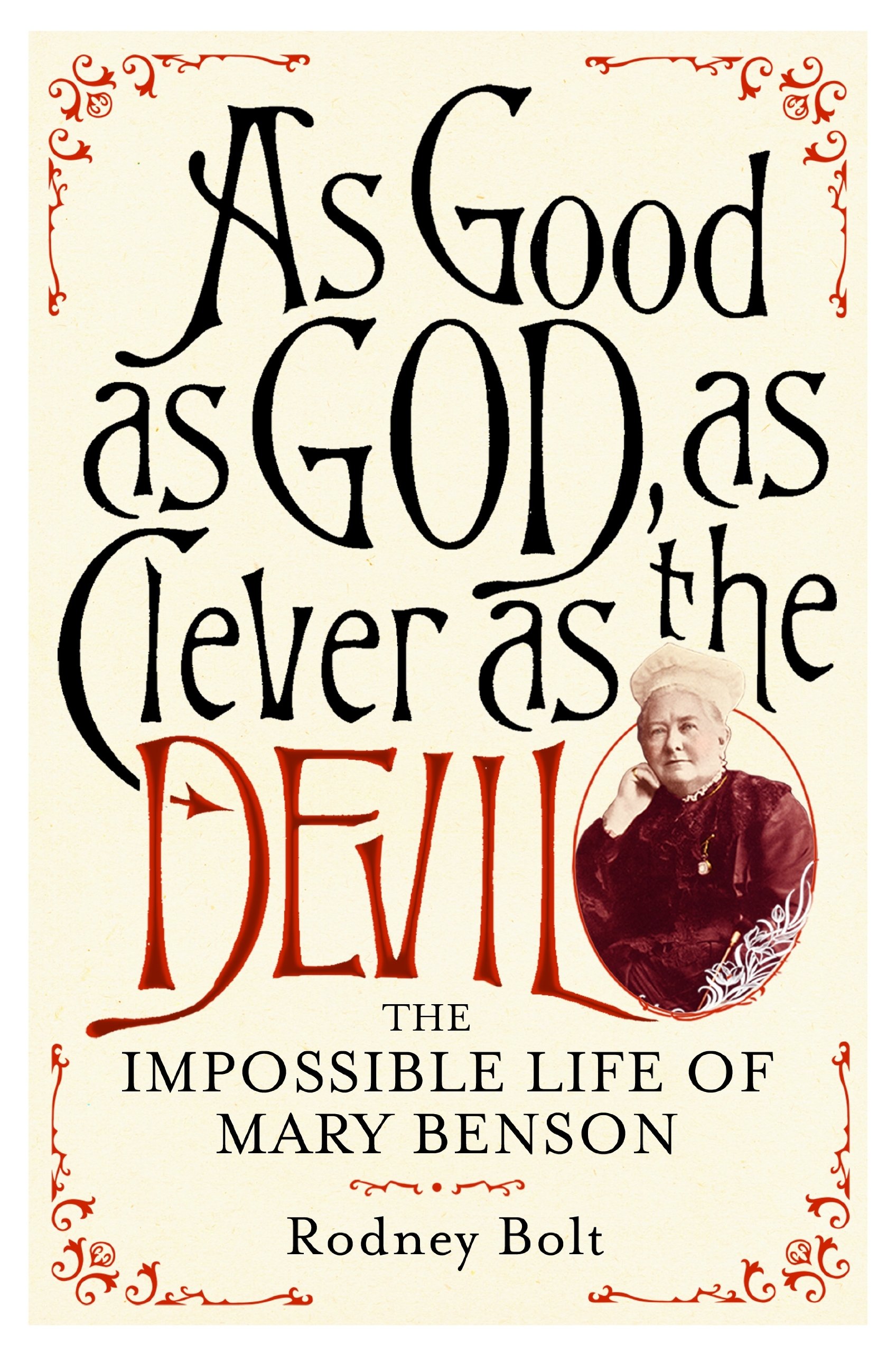 

As Good as God, As Clever as the Devil. The Impossible Life of Mary Benson