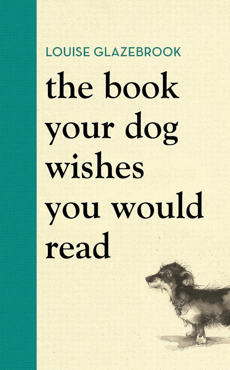 

The Book Your Dog Wishes You Would Read