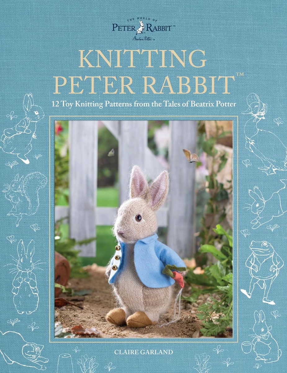 [object Object] «Knitting Peter Rabbit. 12 Toy Knitting Patterns from the Tales of Beatrix Potter», автор Клер Гарланд - фото №1