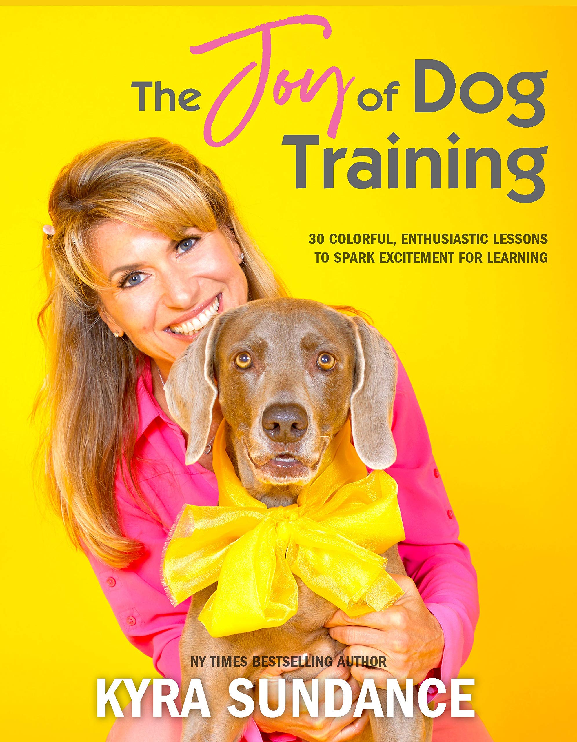 [object Object] «The Joy of Dog Training. 30 Fun, No-Fail Lessons to Raise and Train a Happy, Well-Behaved Dog», автор Кира Сандэнс - фото №1