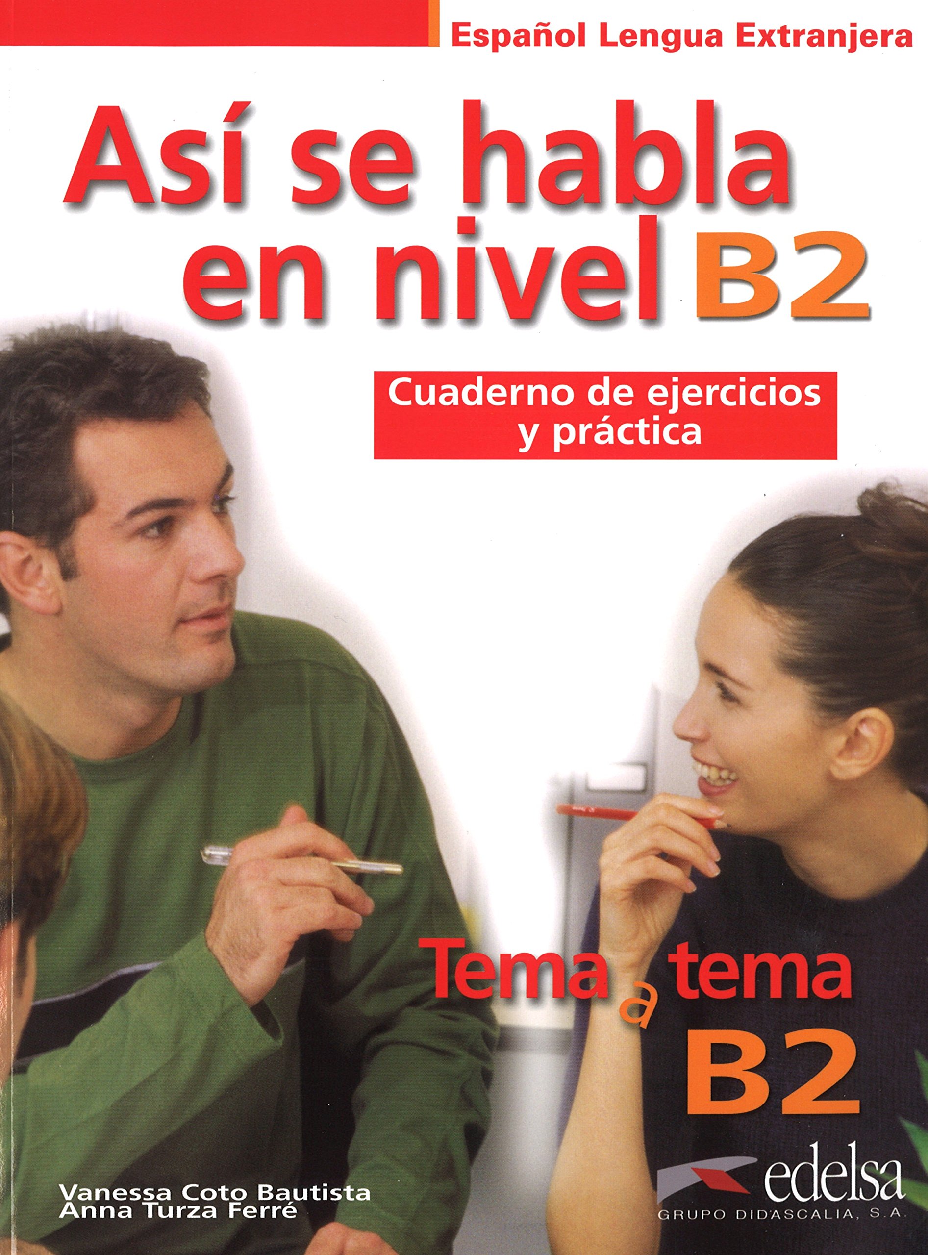 

Tema a Tema. Asi Se Habla En Nivel B2. Cuaderno de ejercicios y practica