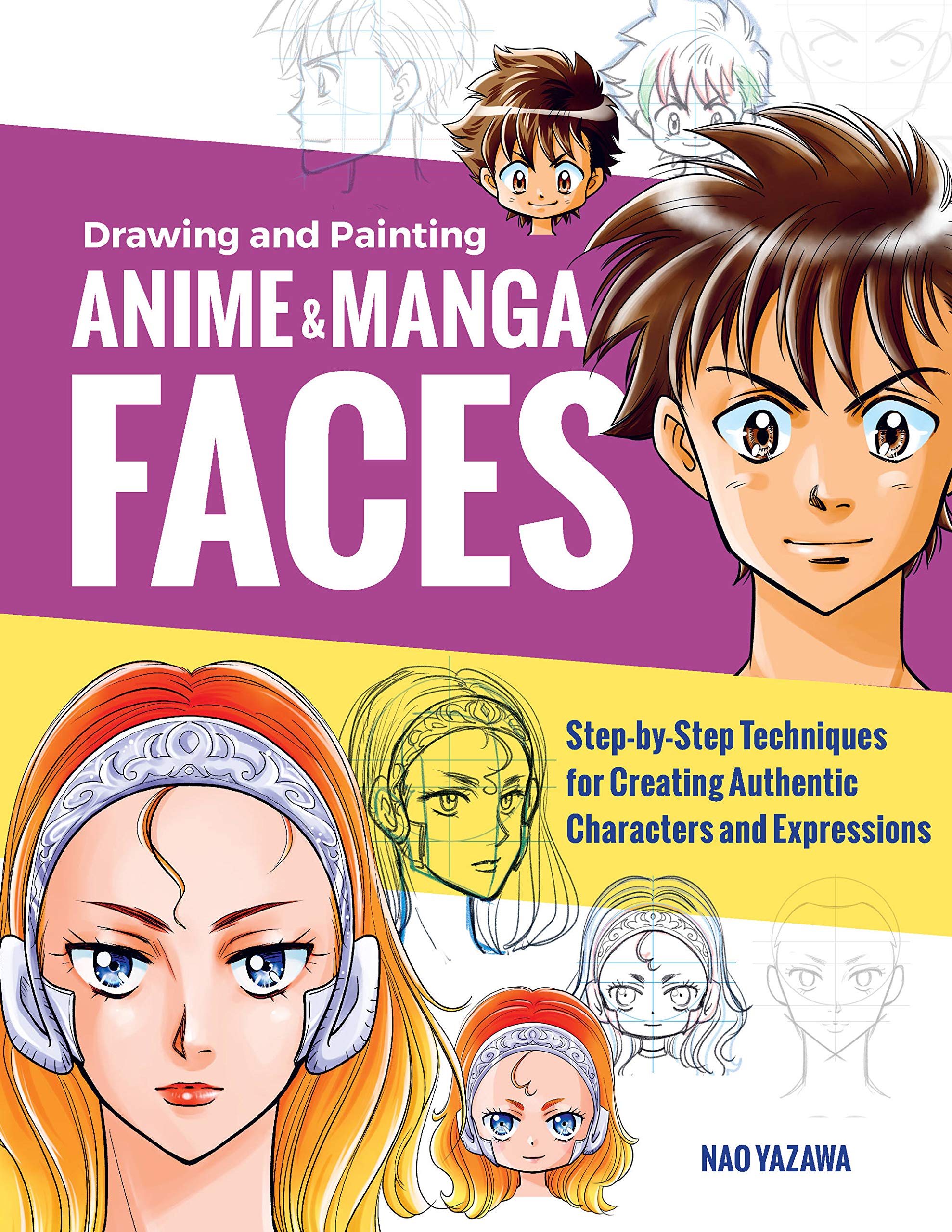 [object Object] «Drawing and Painting Anime and Manga Faces. Step-by-Step Techniques for Creating Authentic Characters and Expressions», автор Нао Ядзава - фото №1