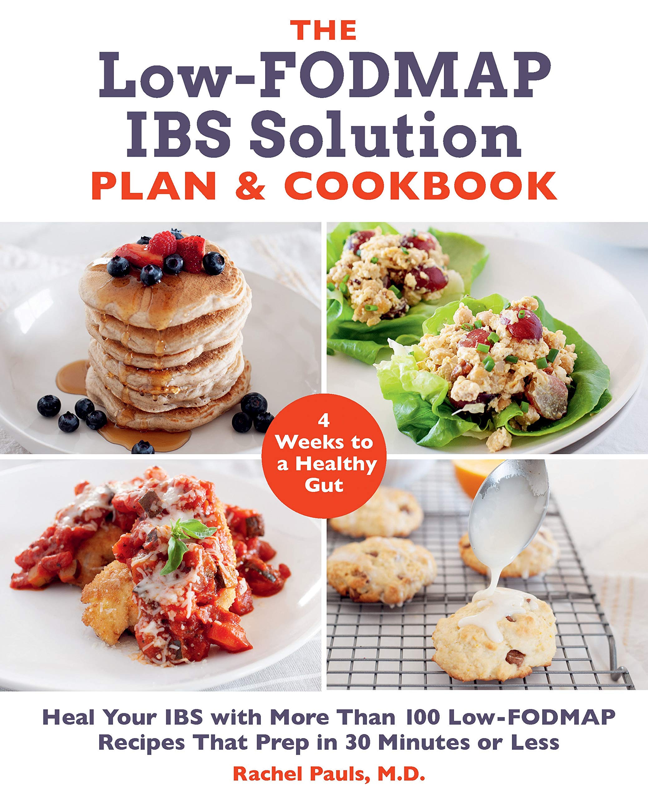 [object Object] «The Low-FODMAP IBS Solution Plan and Cookbook. Heal Your IBS with More Than 100 Low-FODMAP Recipes That Prep in 30 Minutes or Less», автор Рэйчел Полс - фото №1