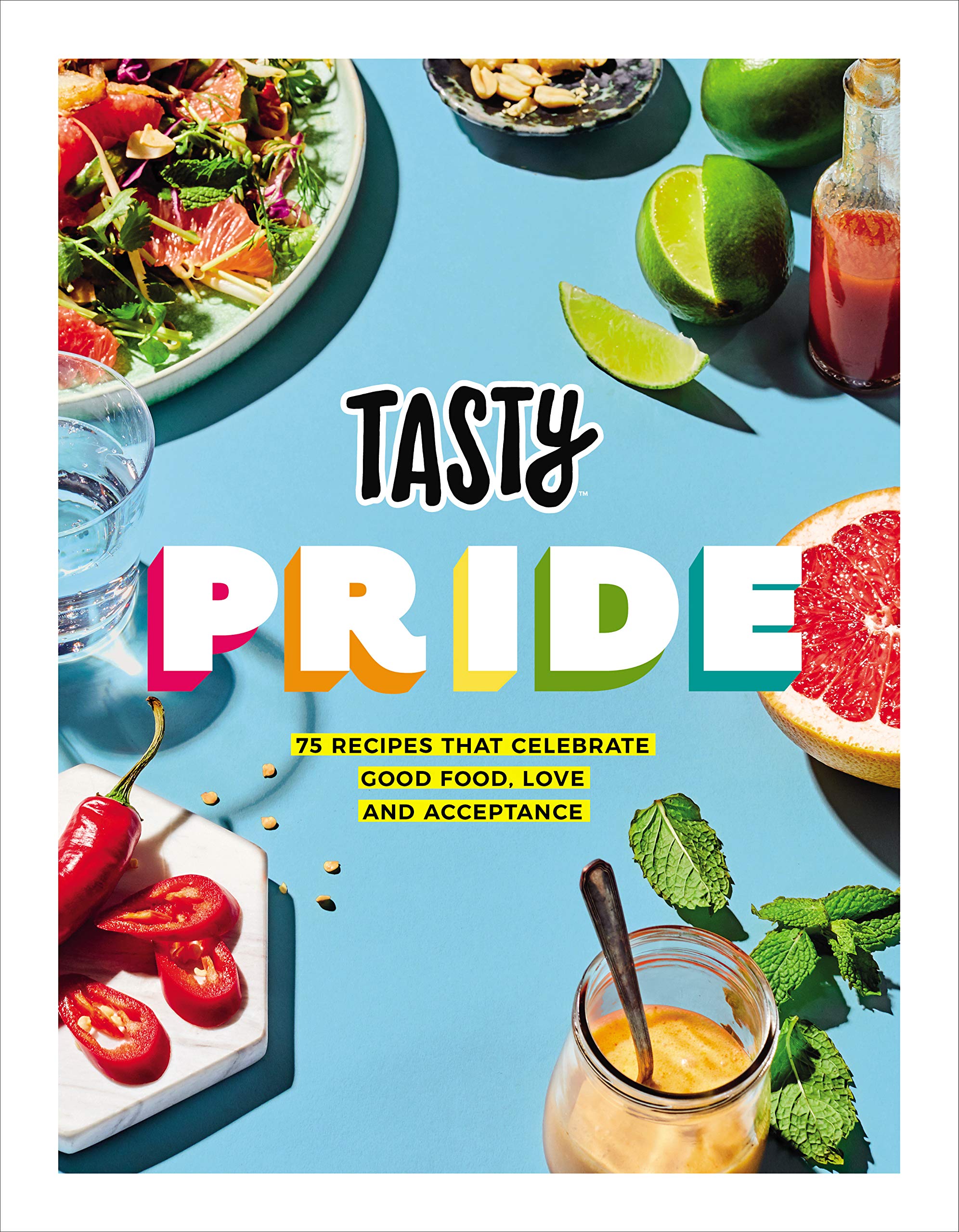 

Tasty Pride. 75 recipes that celebrate good food, love and acceptance