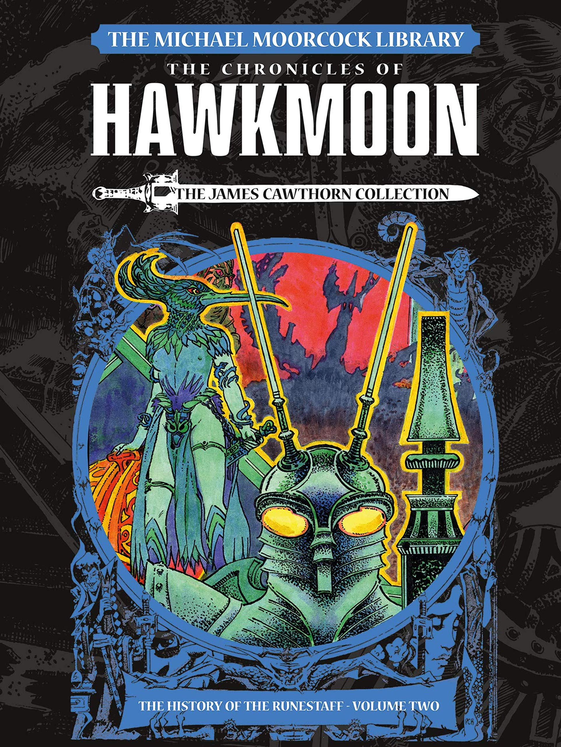 

The Michael Moorcock Library. Hawkmoon. The History of the Runestaff 2. The James Cawthorn Collection