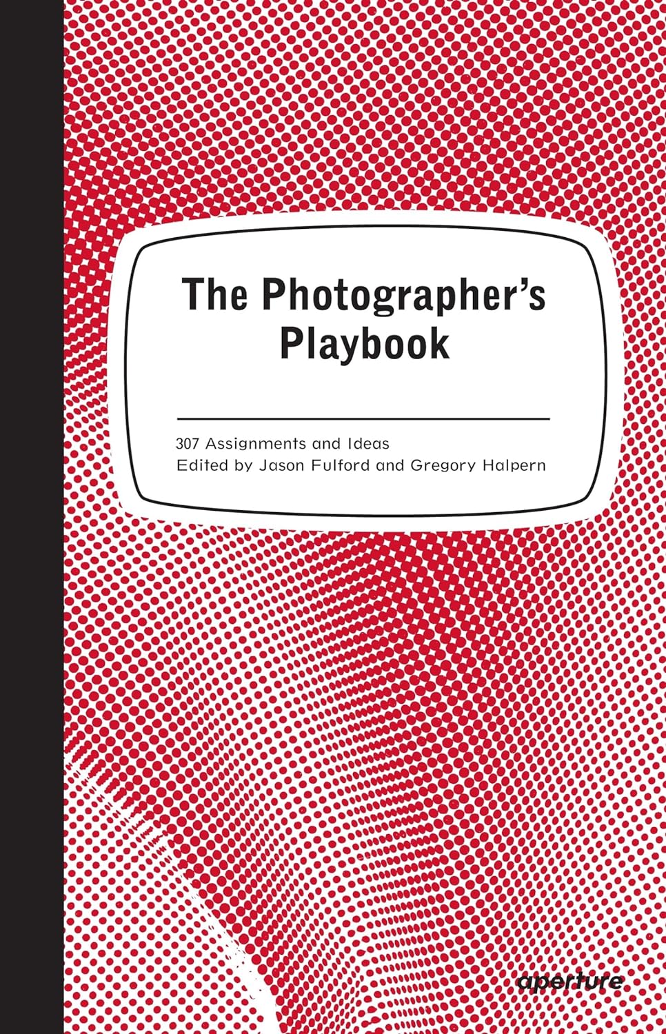 The Photographer`s Playbook 