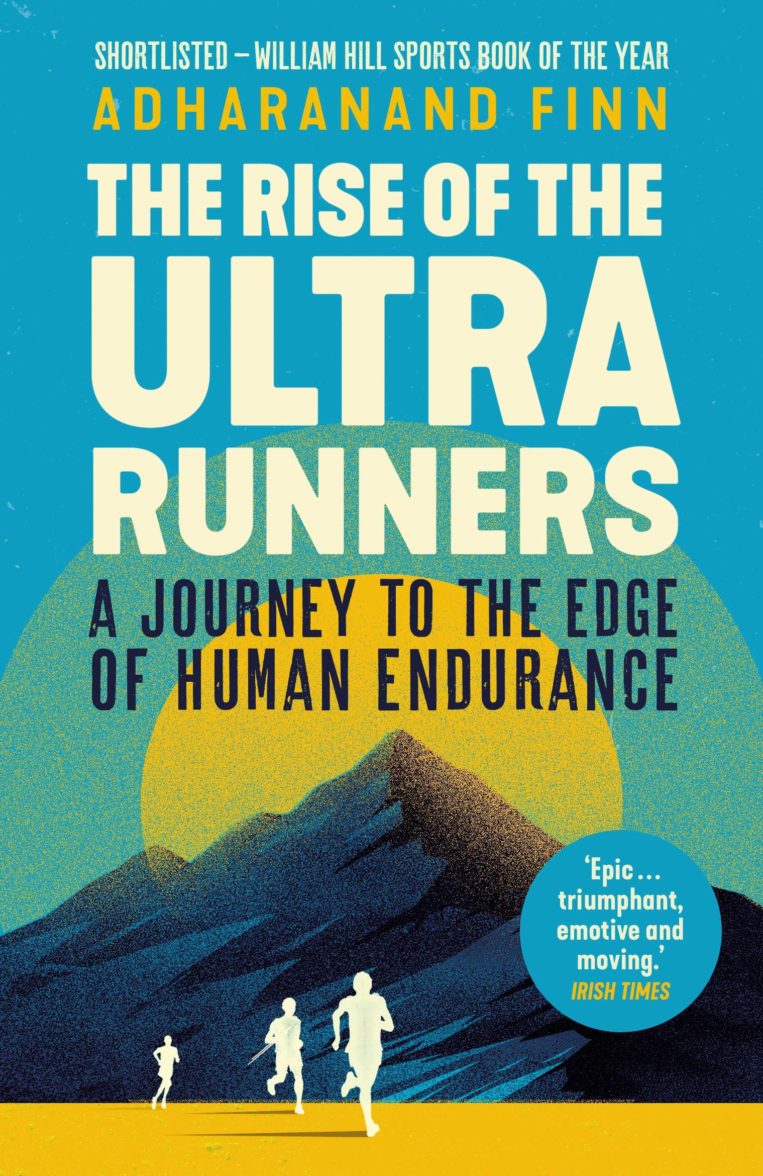 [object Object] «The Rise of the Ultra Runners. A Journey to the Edge of Human Endurance», автор Адхарананд Финн - фото №1