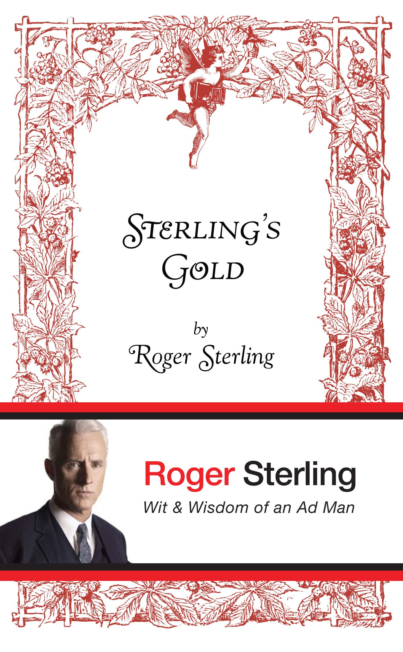 

Sterling's Gold. Wit and wisdom of an Ad Man