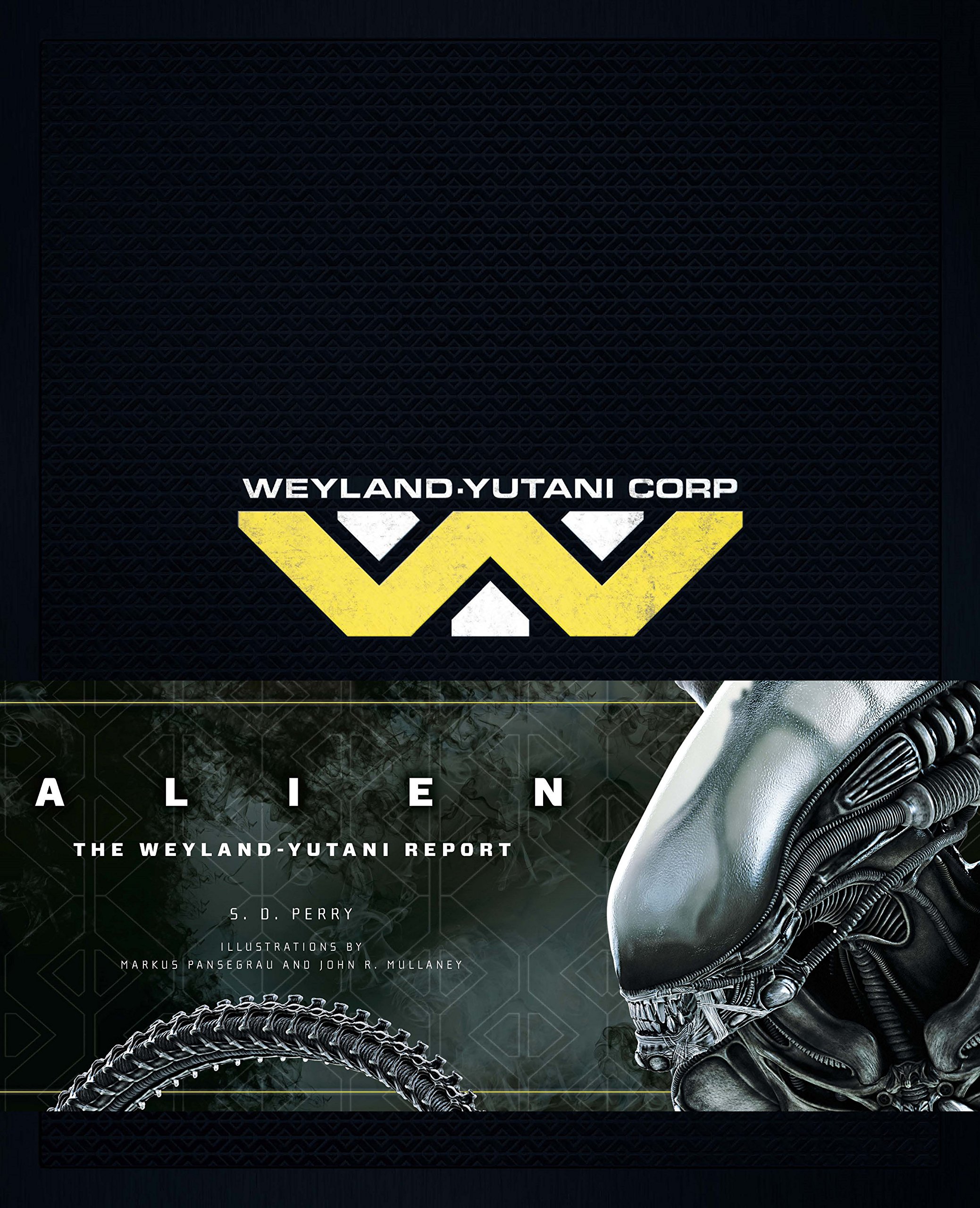 

Alien. The Weyland Yutani Report