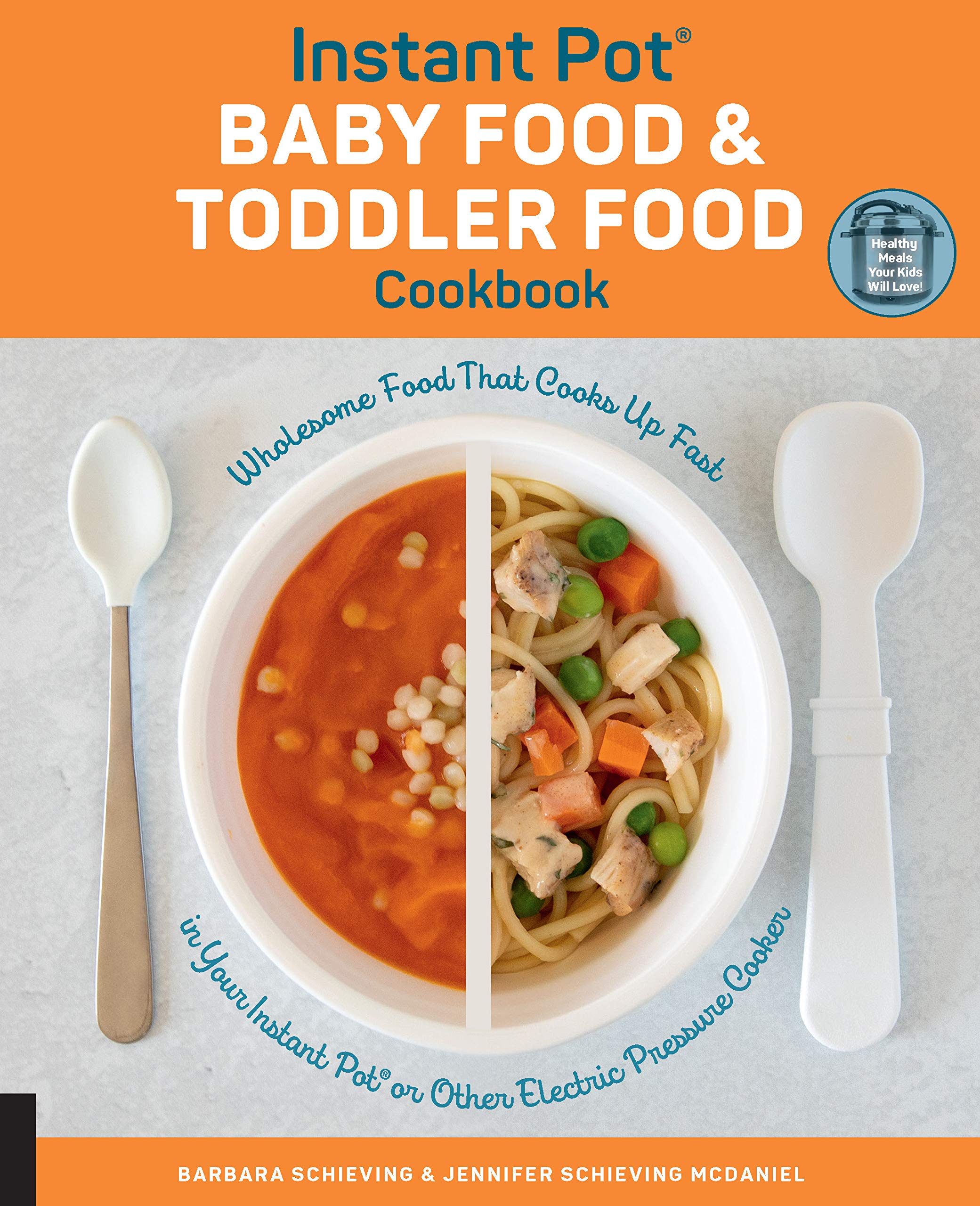 [object Object] «Instant Pot Baby Food and Toddler Food Cookbook », авторов Барбара Шивинг, Дженнифер Шивинг Макдэниэл - фото №1