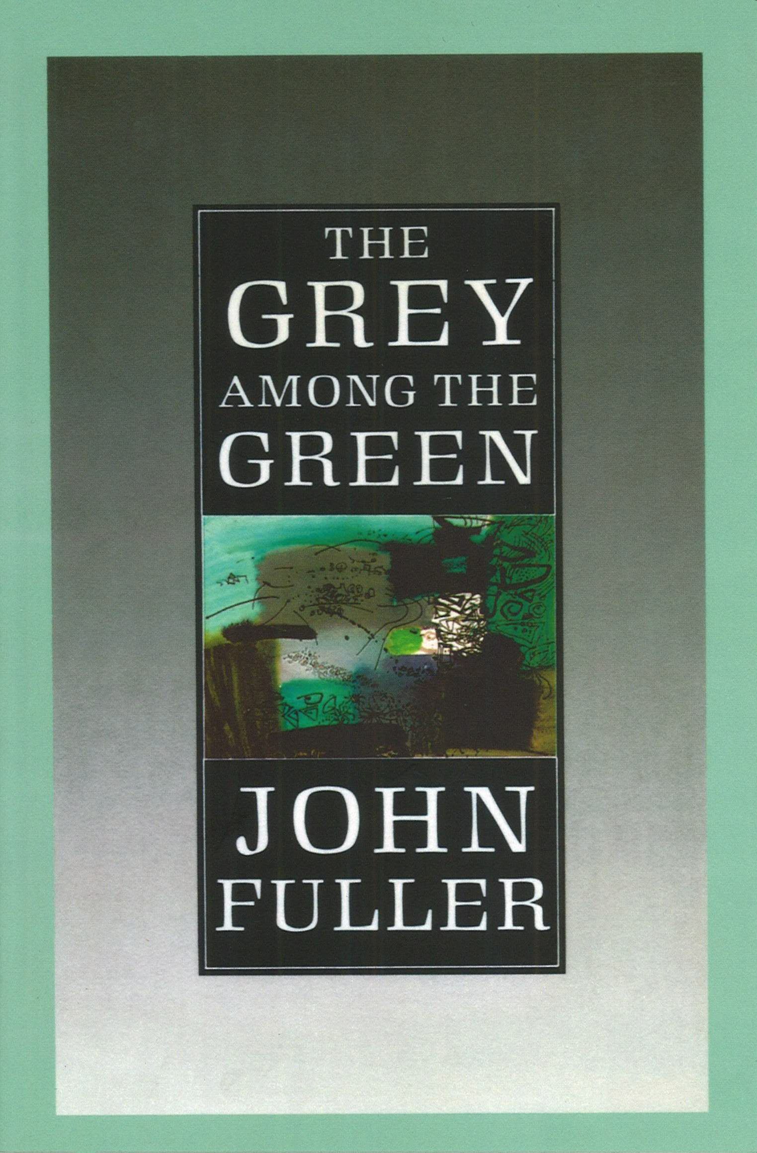 

The Grey Among The Green