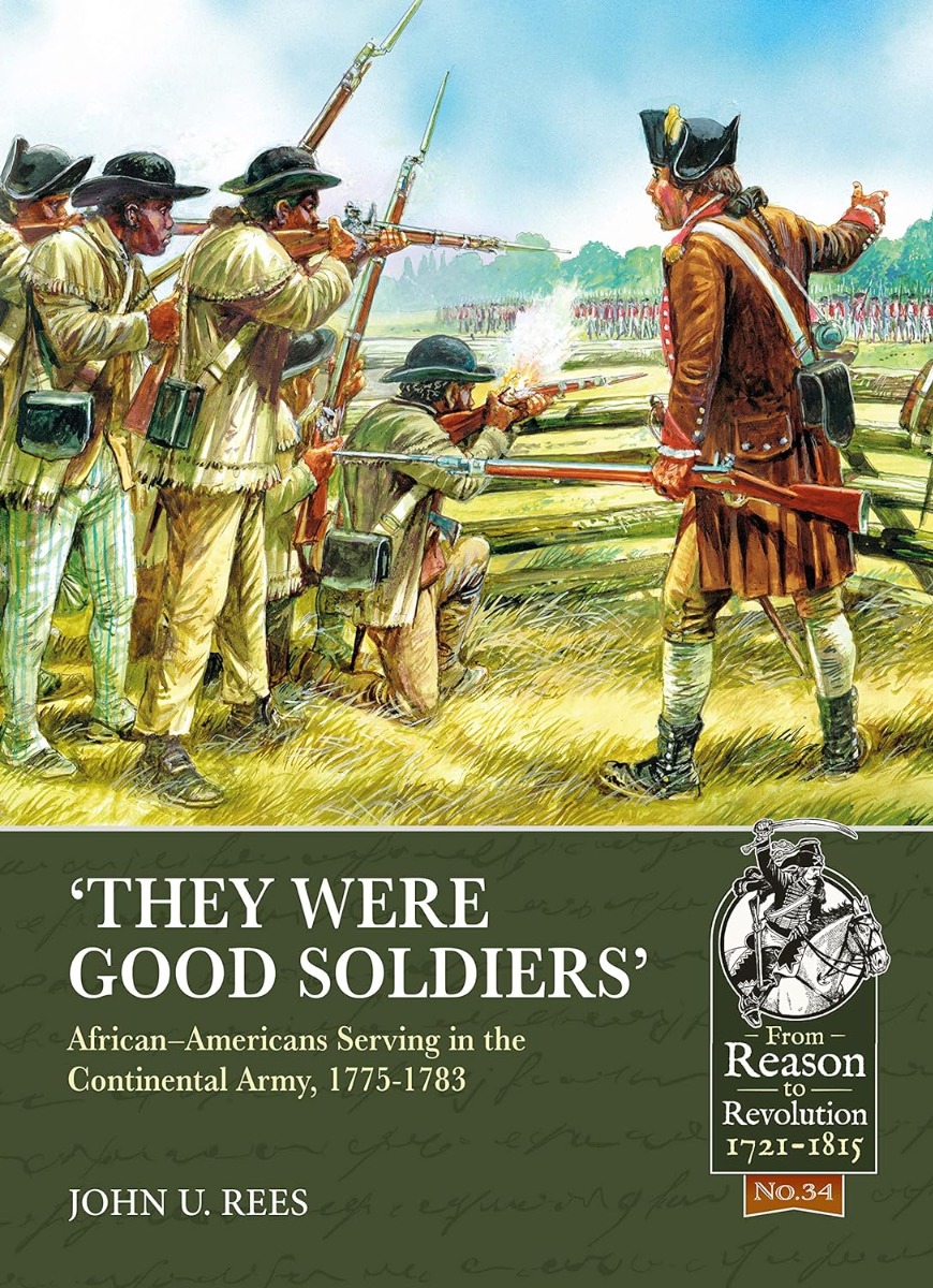 

'They Were Good Soldiers': African-Americans Serving in the Continental Army, 1775-1783