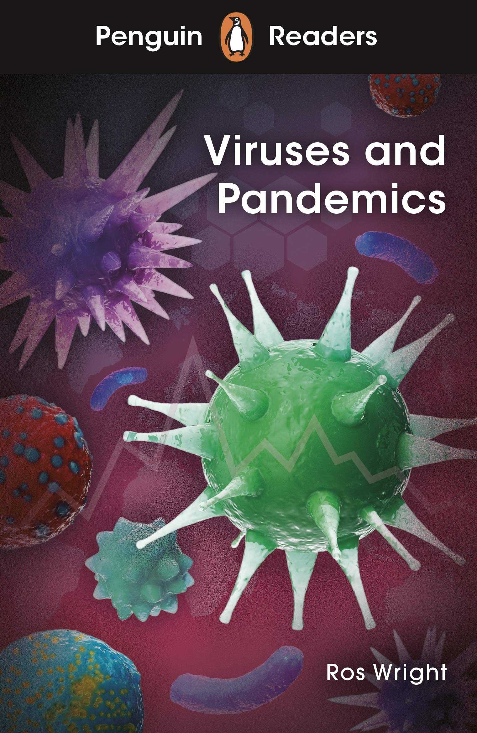 

Penguin Readers. Level 6. Viruses and Pandemics