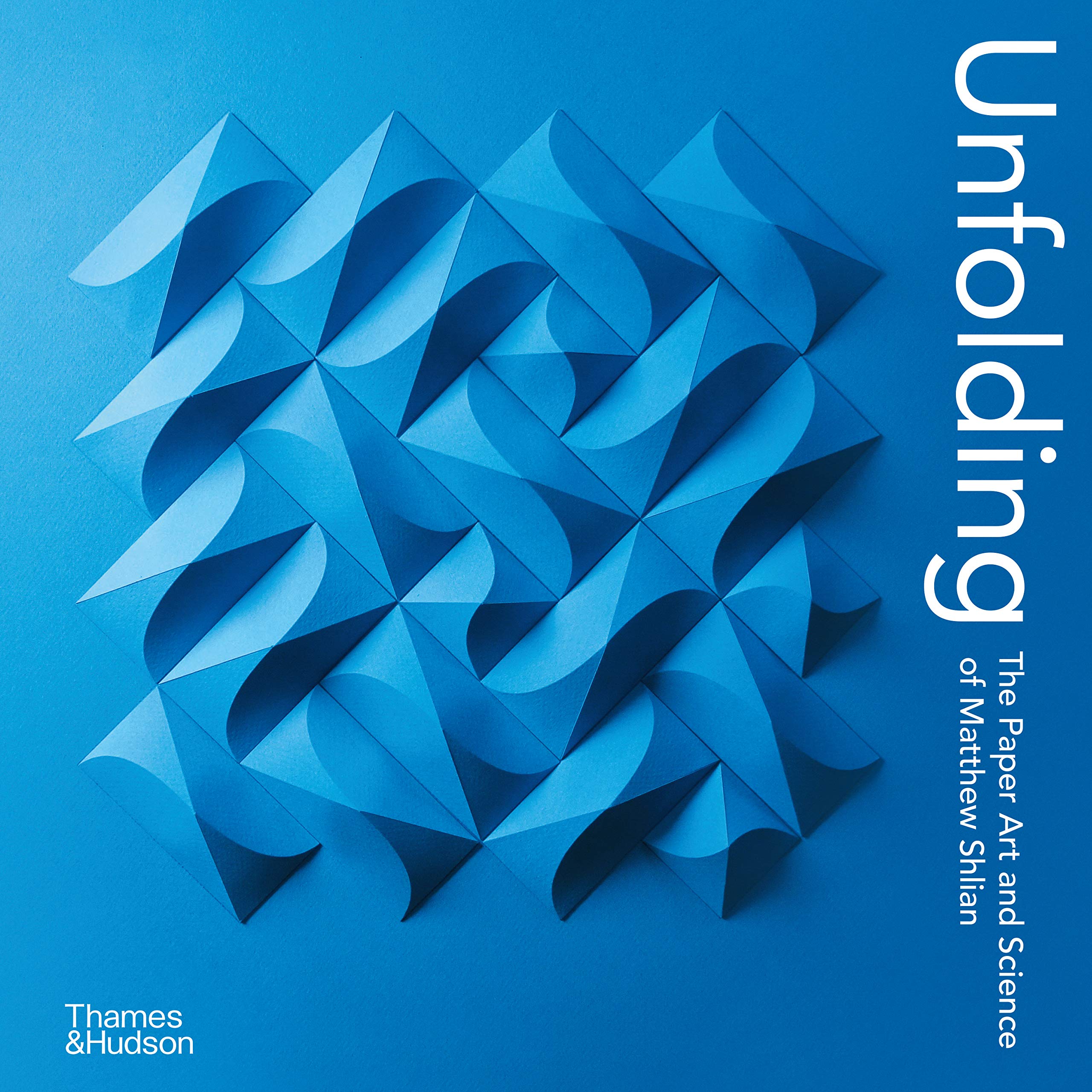 

Unfolding. The Paper Art and Science of Matthew Shlian