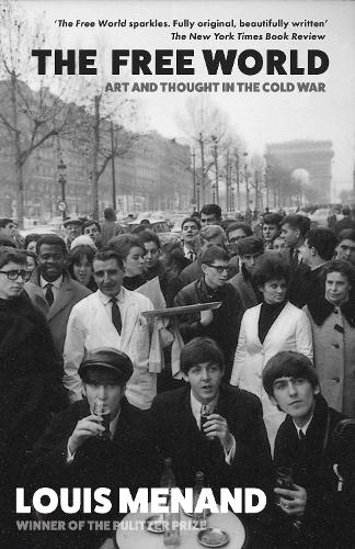THE FREE WORLD: A Cultural History of the Cold War