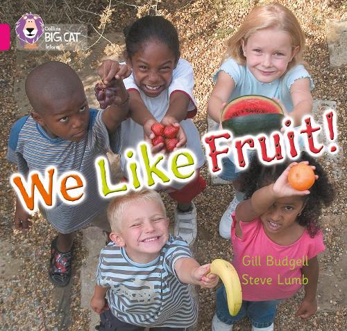 Collins Big Cat — WE LIKE FRUIT!: Band 01B/Pink B 