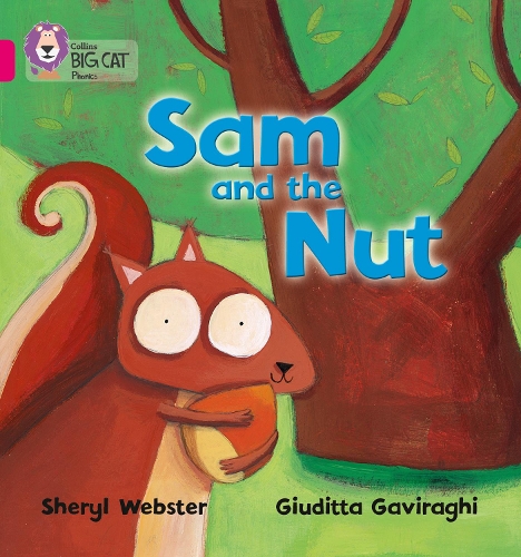 Collins Big Cat Phonics — SAM AND THE NUT: Band 01B/Pink B 