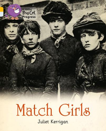 Collins Big Cat Progress — MATCH GIRLS: Band 09 Gold/Band 17 Diamond 