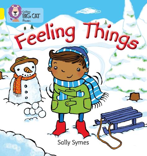 Collins Big Cat Phonics — FEELING THINGS: Band 03/Yellow 