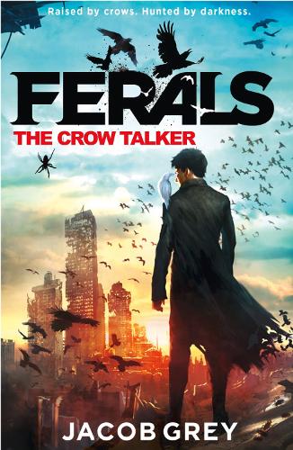 Ferals (1) — THE CROW TALKER [not-AU, not-NZ] 