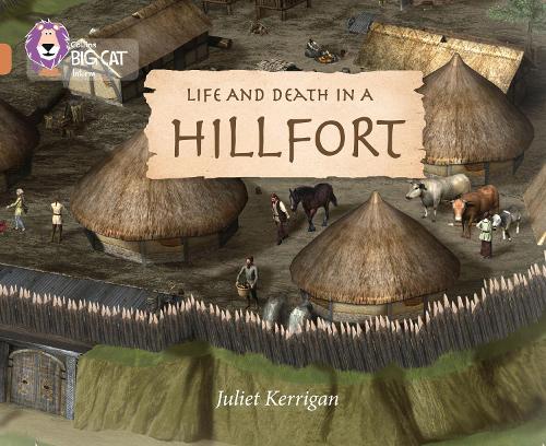 Collins Big Cat — LIFE AND DEATH IN AN IRON AGE HILL FORT: Band 12/Copper