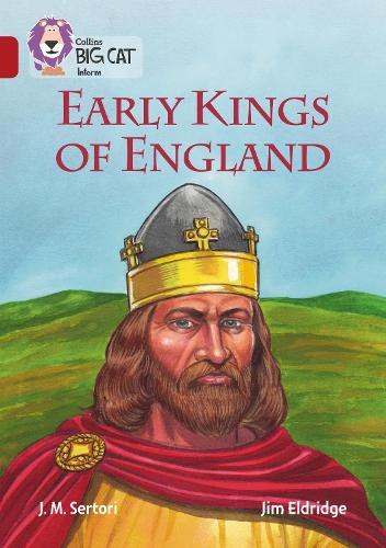 Collins Big Cat — EARLY KINGS OF ENGLAND: Band 14/Ruby 