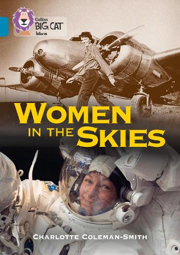 Collins Big Cat — WOMEN IN THE SKIES: Band 13/Topaz 