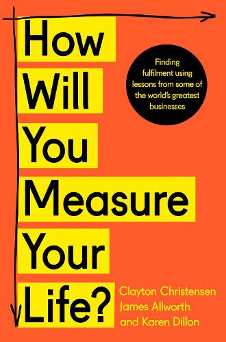 HOW WILL YOU MEASURE YOUR LIFE? 