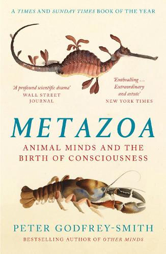 METAZOA: Animal Minds and the Birth of Consciousne