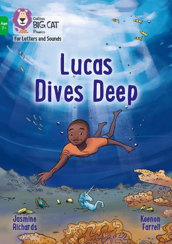 Collins Big Cat Phonics for Letters and Sounds – Age 7+ — LUCAS DIVES DEEP: Band 05/Green 