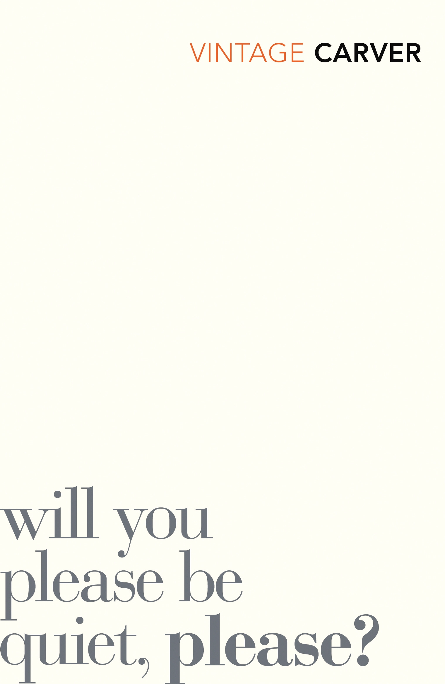 

Will You Please Be Quiet, Please