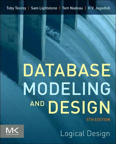 [object Object] «Database Modeling and Design: Logical Design», авторов Х.В. Джагадиш, Сэм С. Лайтстоун, Тоби Дж. Теори, Том Надо - фото №1