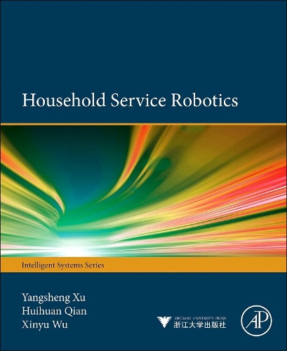 [object Object] «Household Service Robotics», авторів Хуйхуань Цянь, Сіньюй Ву, Яншенг Сюй - фото №1