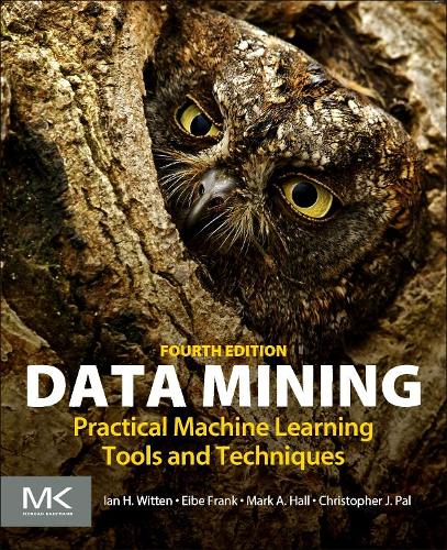 [object Object] «Data Mining: Practical Machine Learning Tools and Techniques», авторов Кристофер Дж. Пал, Эйбе Франк, Ян Х. Виттен, Марк А. Холл - фото №1